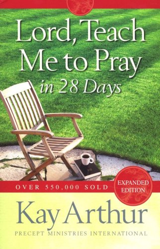 Cover of Lord, Teach Me to Pray in 28 Days, Expanded Edition