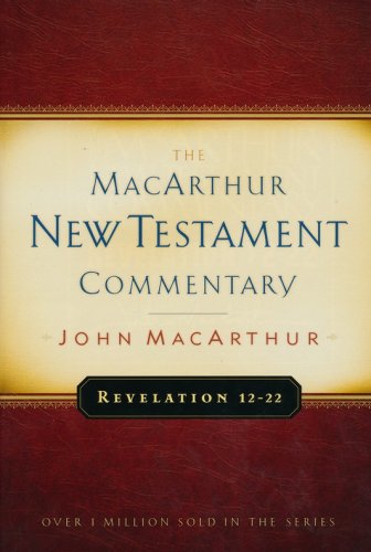 Cover of Revelation 12-22: The MacArthur New Testament Commentary