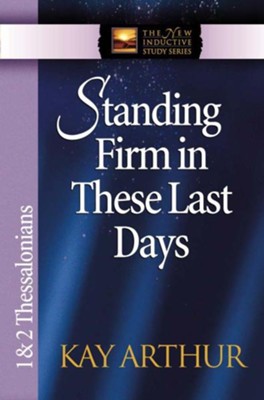 Cover of Standing Firm in These Last Days: 1 & 2 Thessalonians - eBook