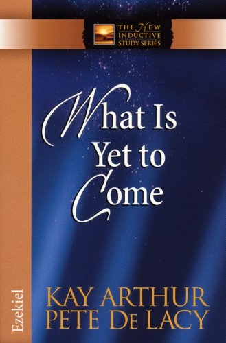Cover of What Is Yet to Come: Ezekiel