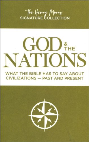 Cover of God and the Nations: What the Bible Has to Say About Civilizations, The Henry Morris Signature Collection