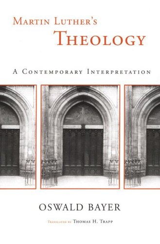 Cover of Martin Luther's Theology: A Contemporary Interpretation