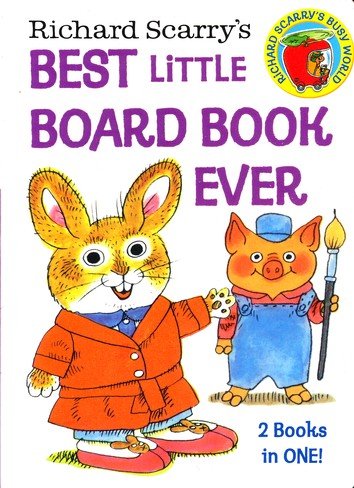 Cover of Richard Scarry's Best Little Board Book Ever