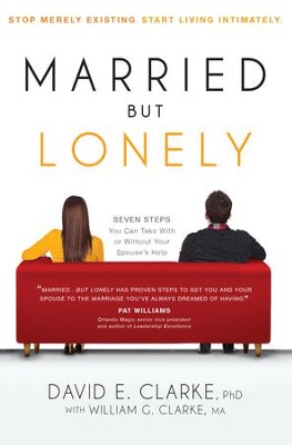 Cover of Married...But Lonely: Stop merely existing. Start living intimately. - eBook