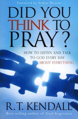 Cover of Did You Think To Pray: How to listen and talk to God every day about everything - eBook