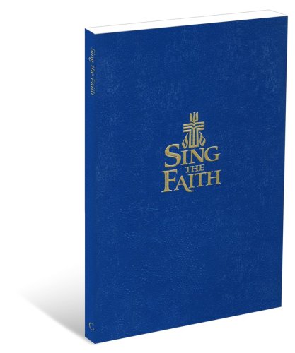 Cover of Sing the Faith: New Hymns for Presbyterians, Pew Edition