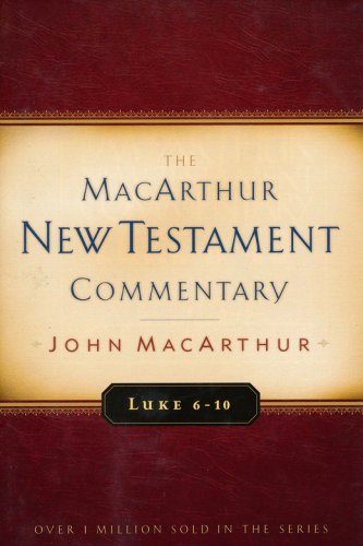 Cover of Luke 6-10: The MacArthur New Testament Commentary