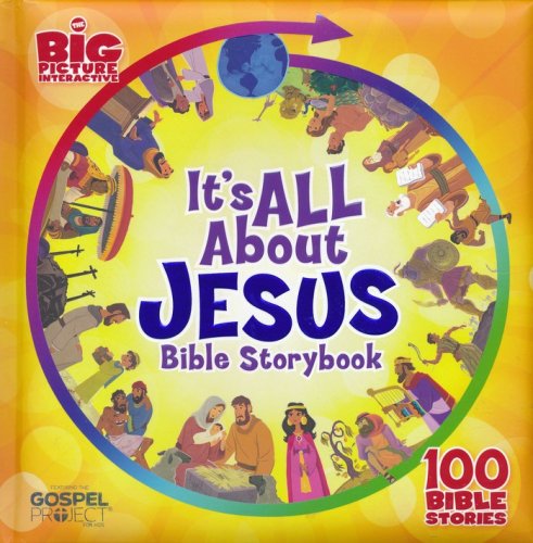 Cover of It's All About Jesus Bible Storybook: 100 Bible Stories