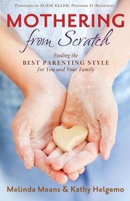Cover of Mothering From Scratch: Finding the Best Parenting Style for You and Your Family - eBook