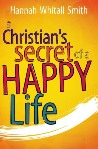 Cover of A Christian's Secret of a Happy Life