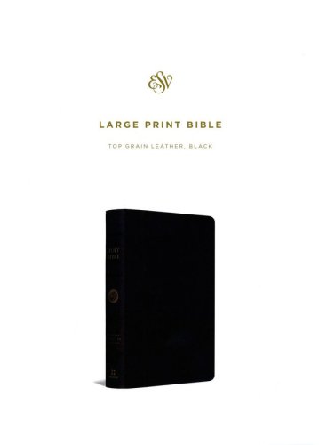 Cover of ESV Large Print Bible, Black Top-Grain Leather