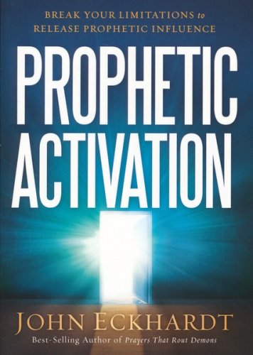 Cover of Prophetic Activation: Break Your Limitations to Release Prophetic Influence