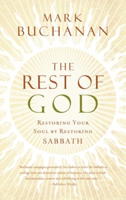 Cover of The Rest of God: Restoring Your Soul by Restoring Sabbath - eBook