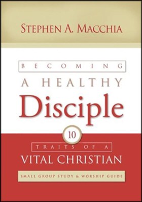 Cover of Becoming a Healthy Disciple: Small Group Study & Worship Guide