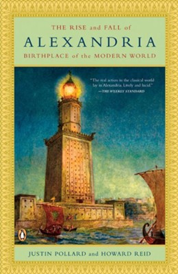 Cover of The Rise and Fall of Alexandria: Birthplace of the Modern World