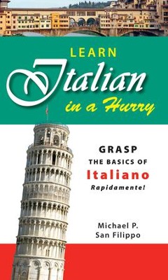 Cover of Learn Italian in a Hurry: Grasp the Basics of Italian Rapidamente! - eBook