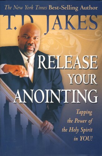 Cover of Release Your Anointing: Tapping the Power of the Holy Spirit in You