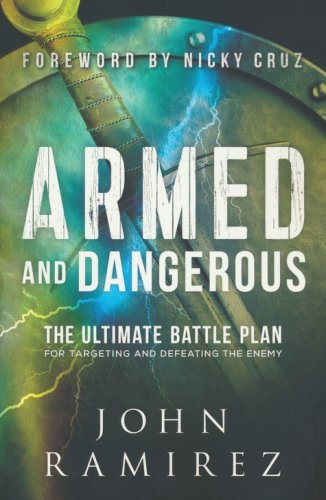 Cover of Armed and Dangerous: The Ultimate Battle Plan for Targeting and Defeating the Enemy