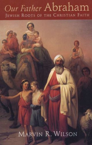 Cover of Our Father Abraham: Jewish Roots of the Christian Faith