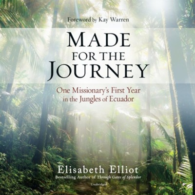 Cover of Made for the Journey:One Missionary's First Year in the Jungles of Ecuador, Unabridged Audiobook on CD