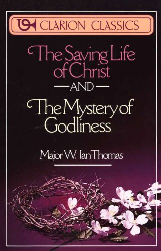 Cover of The Saving Life of Christ/The Mystery of Godliness, 2 Volumes in 1