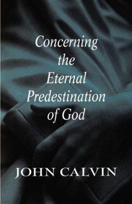 Cover of Concerning the Eternal Predestination of God
