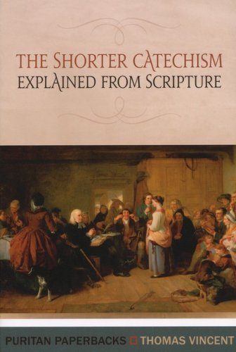 Cover of The Shorter Catechism Explained from Scripture