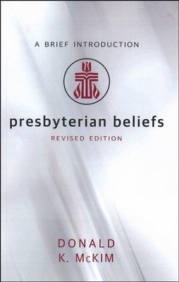 Cover of Presbyterian Beliefs, Revised Edition: A Brief Introduction