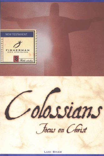 Cover of Colossians: Focus on Christ Fisherman Bible Studies