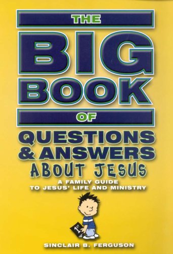 Cover of The Big Book of Questions & Answers About Jesus: A Family Guide to Jesus' Life and Ministry