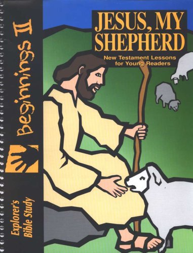 Cover of Jesus, My Shepherd--Explorer's Bible Study for Young Readers, Beginnings II