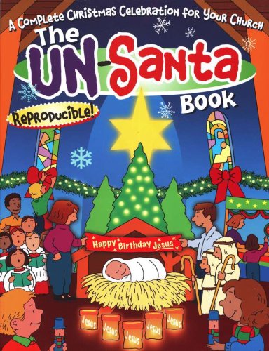 Cover of The Un-Santa Book: A Complete Christmas Celebration for Your Children