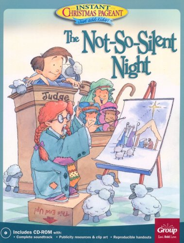 Cover of The Not-So-Silent Night: An Instant Christmas Pageant