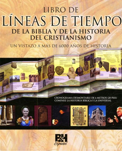 Cover of Libro de Lineas de Tiempo de la Biblia y de la Historia del Cristianismo (Book of Bible and Christian History Time Lines)