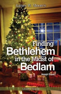 Cover of Finding Bethlehem in the Midst of Bedlam Leader Guide: An Advent Study - eBook