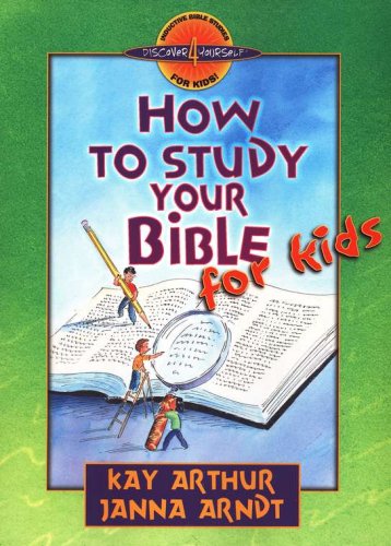 Cover of How to Study Your Bible, for Kids - Discover 4 Yourself Series