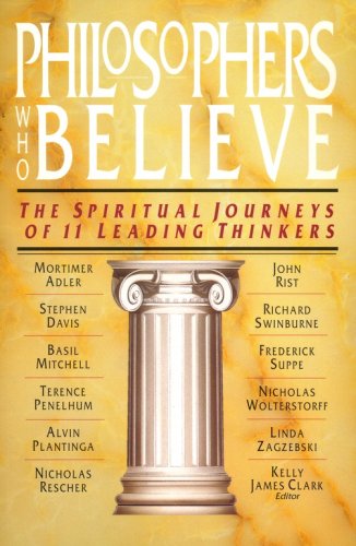 Cover of Philosophers Who Believe: The Spiritual Journeys of 11 Leading Thinkers