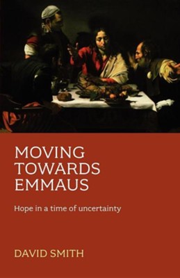 Cover of Moving Towards Emmaus: Hope in Time of Uncertainty