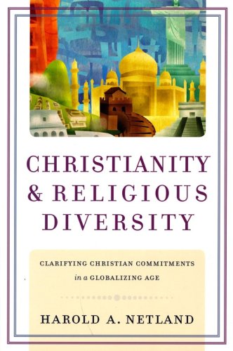 Cover of Christianity and Religious Diversity: Clarifying Christian Commitments in a Globalizing Age