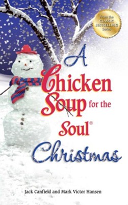 Cover of A Chicken Soup for the Soul Christmas: Stories to Warm Your Heart and Share with Family During the Holidays