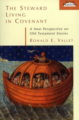 Cover of The Steward Living in Covenant: A New Perspective on Old Testament Stories