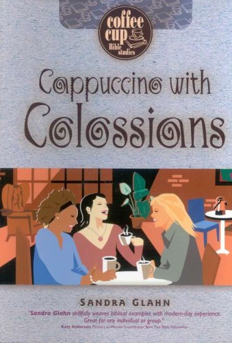 Cover of Cappuccino with Colossians: A Coffee Cup Bible Study