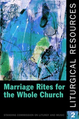 Cover of Liturgical Resources 2: Marriage Rites for the Whole Church