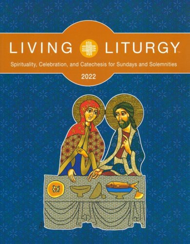 Cover of Living Liturgy: Spirituality, Celebration, and Catechesis for Sundays and Solemnities Year C (2022)