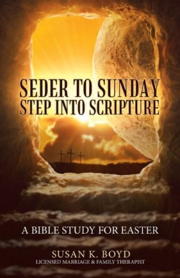 Cover of Seder to Sunday Step Into Scripture: A Bible Study for Easter