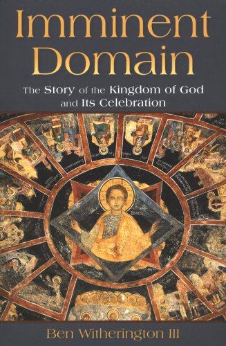 Cover of Imminent Domain: The Story of the Kingdom of God and Its Celebration