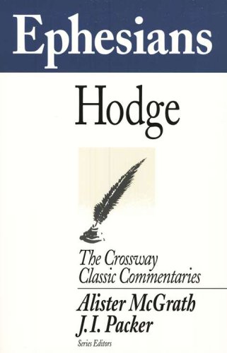 Cover of Ephesians, The Crossway Classic Commentaries