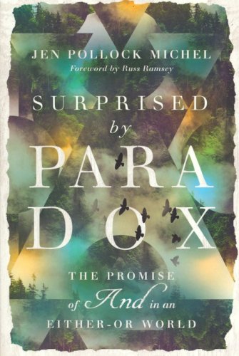 Cover of Surprised by Paradox: The Promise of and in an Either-Or World