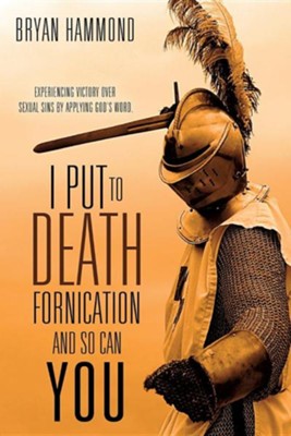 Cover of I Put to Death Fornication and So Can You