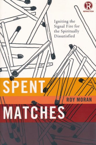 Cover of Spent Matches: Igniting the Signal Fire for the Spiritually Dissatisfied